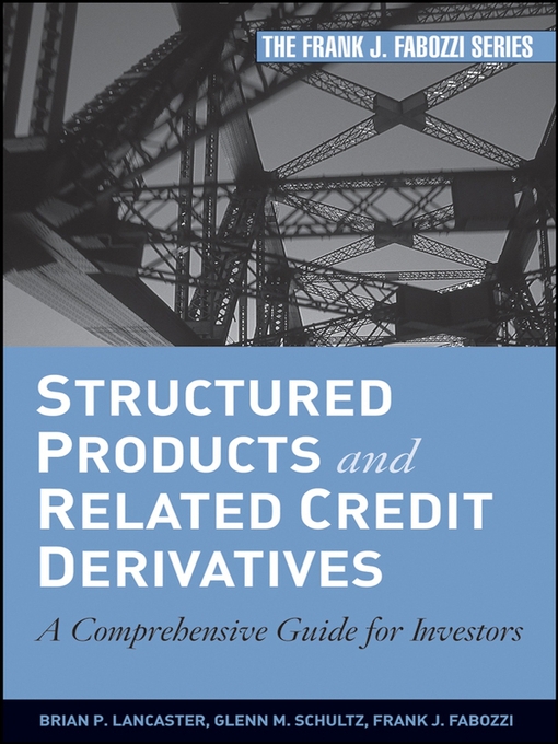 Title details for Structured Products and Related Credit Derivatives by Brian P. Lancaster - Available